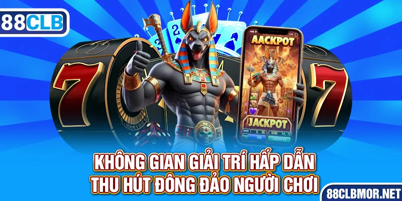 Không gian giải trí game slot đông đảo người chơi